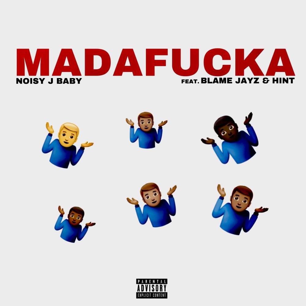MADAFUCKA (feat. BLAME JAYZ & HINT) (Explicit)
