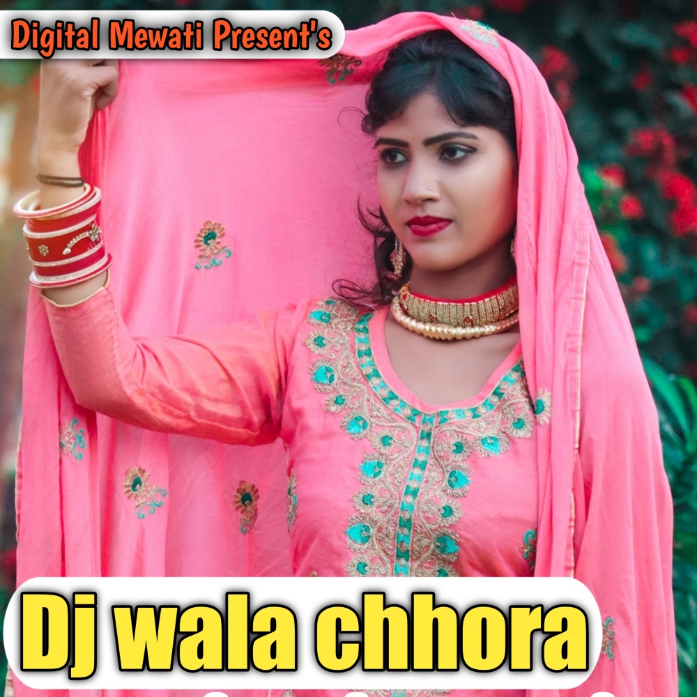 Dj Wala Chhora