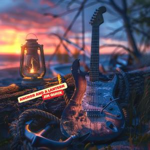 ดาวน์โหลดและฟังเพลง Anchor And A Lantern พร้อมเนื้อเพลงจาก Jim Quick & Coastline