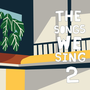 Various Artists的專輯The Songs We Sing 2 (2006-2012)