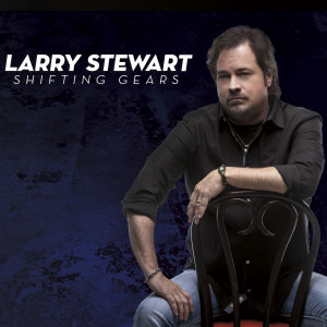 Larry Stewart的专辑Shifting Gears