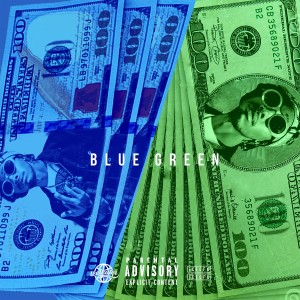 ดาวน์โหลดและฟังเพลง Blue & Green (Explicit) พร้อมเนื้อเพลงจาก Diego Money