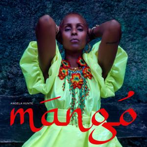 ดาวน์โหลดและฟังเพลง MANGO พร้อมเนื้อเพลงจาก Angela Hunte