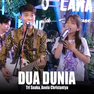 Listen to Dua Dunia (Live Ngamen) song with lyrics from Tri Suaka
