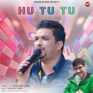 Listen to Hu Tu Tu song with lyrics from Santosh Toshi