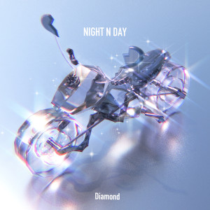Listen to NIGHT N DAY song with lyrics from Diamond
