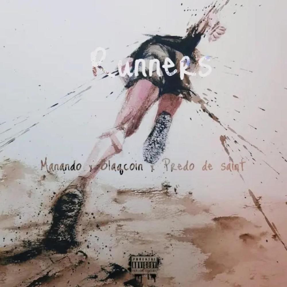 Runners (feat. Blaqcoin & Manando) (Explicit)