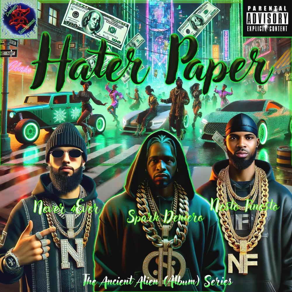 Hater Paper (feat. Never 4Ever & Nesto Finess) (Explicit)