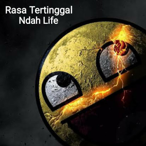 Dengarkan Rasa Tertinggal lagu dari Ndah Life dengan lirik