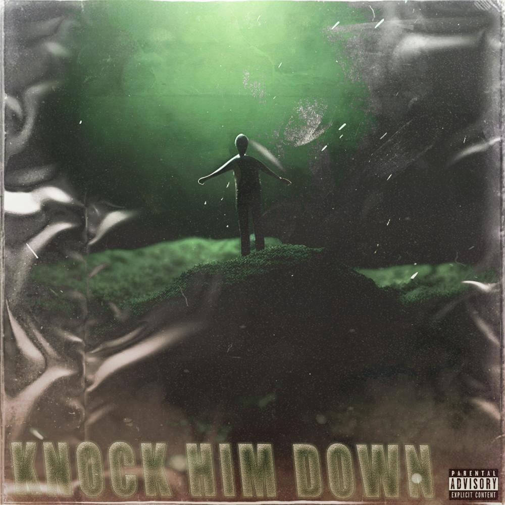 KNOCK HIM DOWN (Explicit)