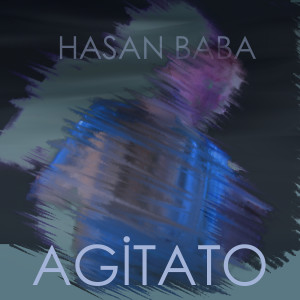 Listen to Agitato song with lyrics from Hasan Baba