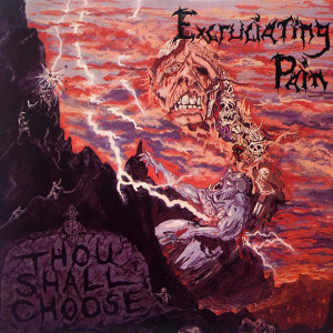 Listen to Thou Shall Choose song with lyrics from Excruciating Pain