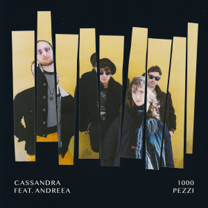 收聽Cassandra的1000 Pezzi (feat. Andreea)歌詞歌曲