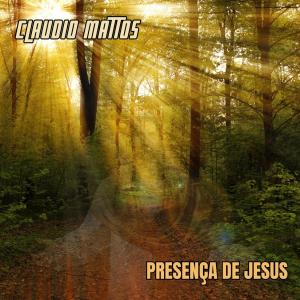 Album Presença de Jesus from Claudio Mattos