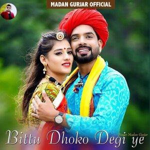 Album Bittu Dhoko Degi Ye from 