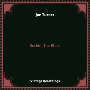 Album Rockin' The Blues (Hq remastered 2023) from Joe Turner