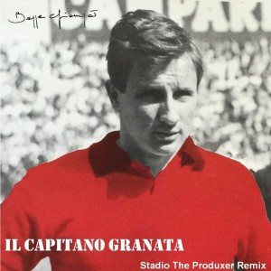 收听Beppe Giampa'的Il capitano Granata (Stadio The Produxer Remix)歌词歌曲
