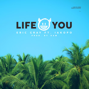 Listen to Life & You song with lyrics from Eric Gray