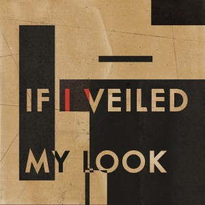 Dengarkan If I Veiled My Look lagu dari Sol Croft dengan lirik
