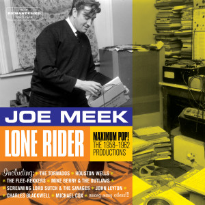 Joe Meek的專輯Lone Rider: Maximum Pop - 1958-1962 Productions