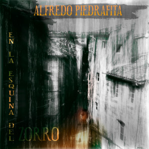 Alfredo Piedrafita的專輯En la Esquina del Zorro
