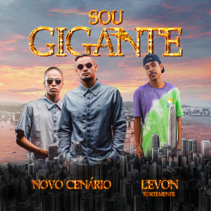 ดาวน์โหลดและฟังเพลง Sou Gigante พร้อมเนื้อเพลงจาก Novo Cenário