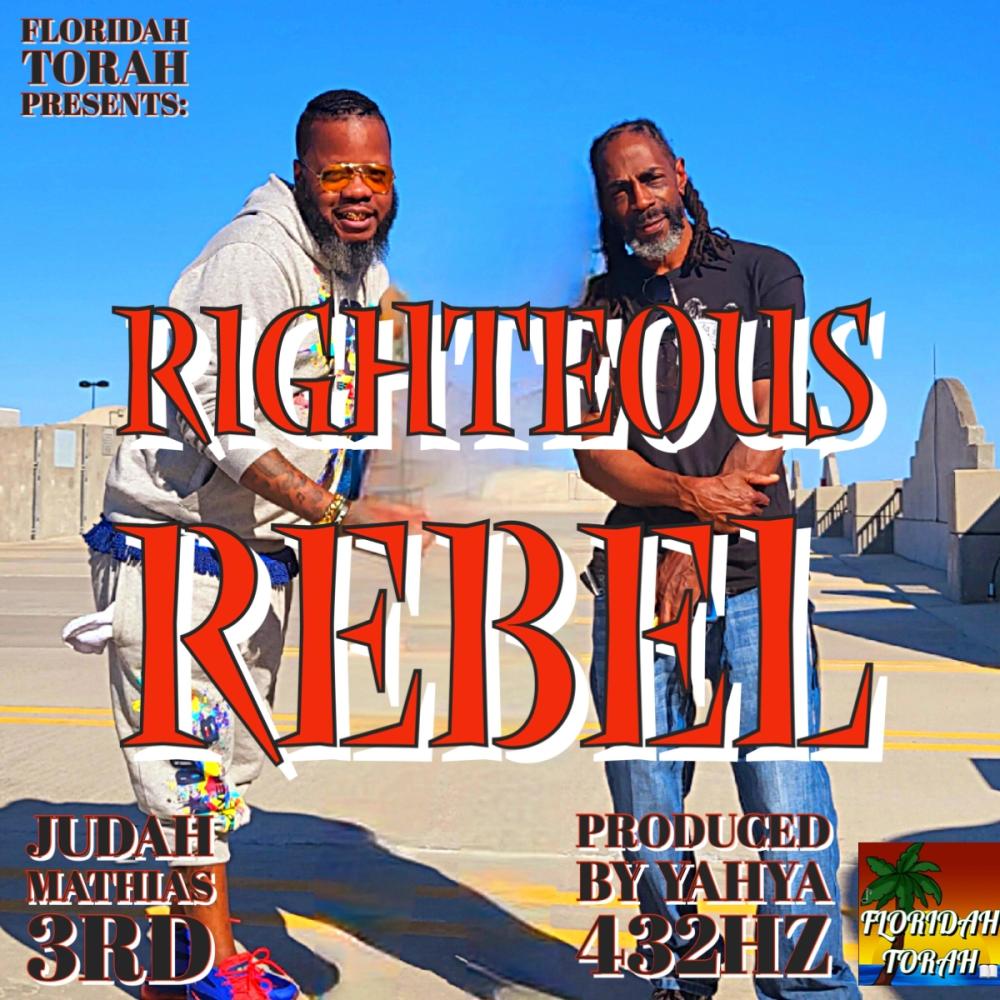 Righteous Rebel (feat. Judah Mathias 3rd)