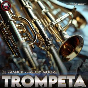 อัลบัม Trompeta (feat. Dj Franck & Freddy Moore) [Guaracha] ศิลปิน Freddy Moore