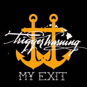 收聽Trigger Warning的My Exit歌詞歌曲