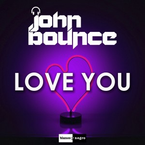收聽John Bounce的Love You歌詞歌曲