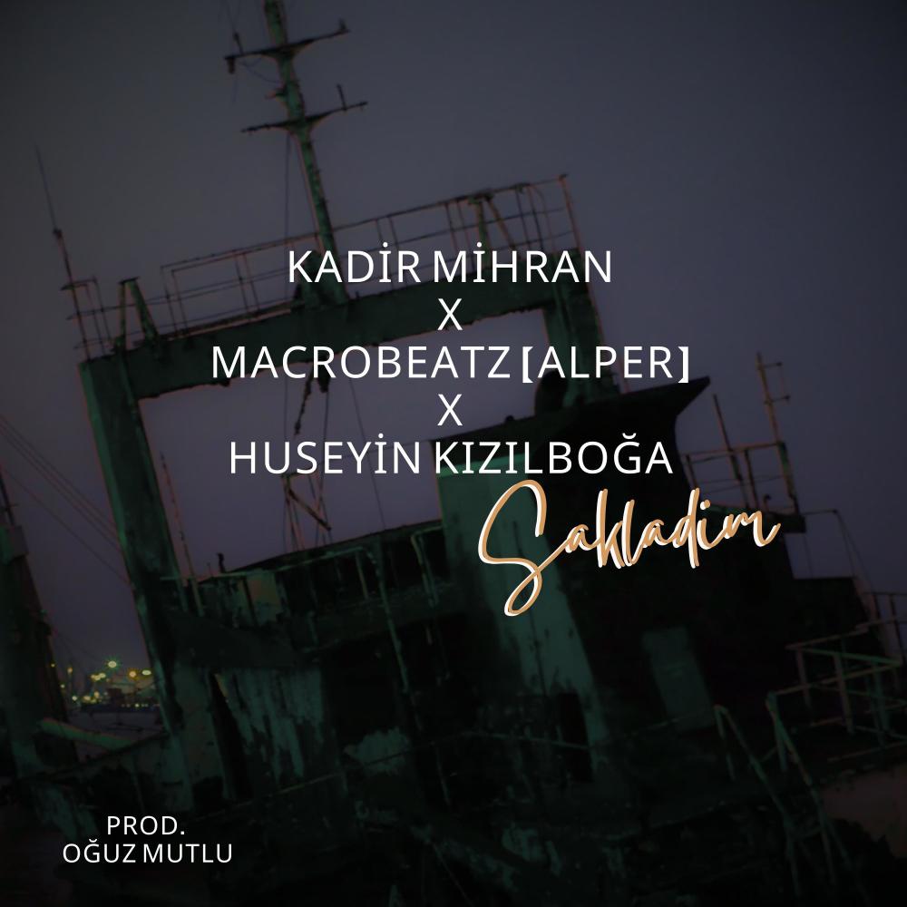 Sakladım (feat. Macrobeatz Alper & Kadir Mihran)