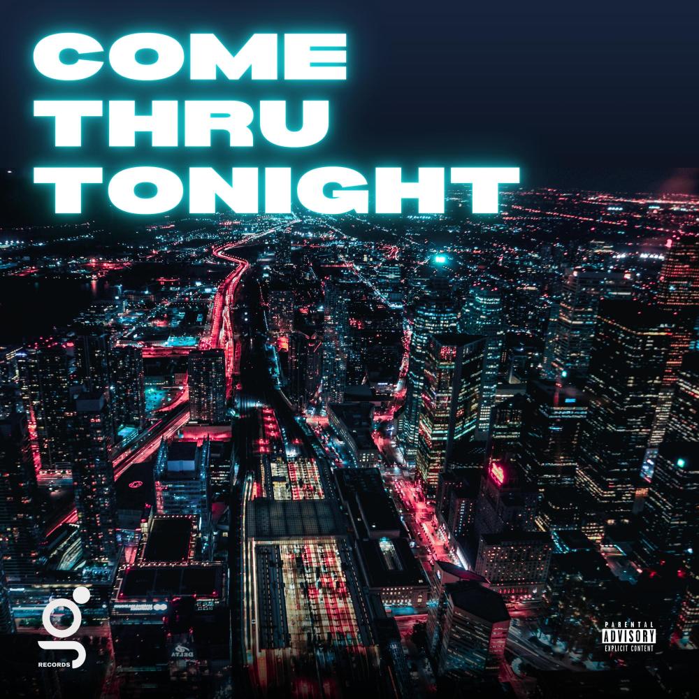 Come Thru Tonight (Explicit)