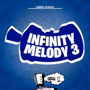 ดาวน์โหลดและฟังเพลง Infinity Melody 3 (Explicit) พร้อมเนื้อเพลงจาก DJ BRENO BP
