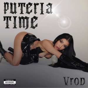 收聽V Rod的Putería Time (Explicit)歌詞歌曲