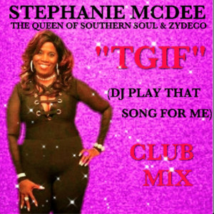 Dengarkan lagu T G I F: DJ Play That Song for Me (Club Mix) nyanyian Stephanie McDee dengan lirik