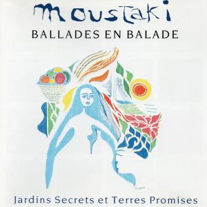 Album Ballades en Balade - Jardins Secrets et Terres Promises oleh Georges Moustaki