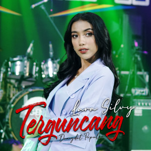Dengarkan Terguncang lagu dari Lara Silvy dengan lirik