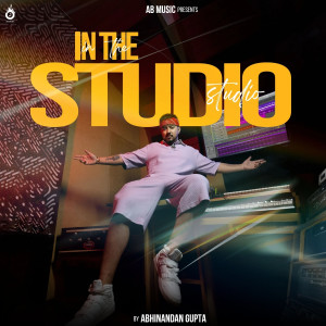 Listen to In the Studio song with lyrics from Abhinandan Gupta
