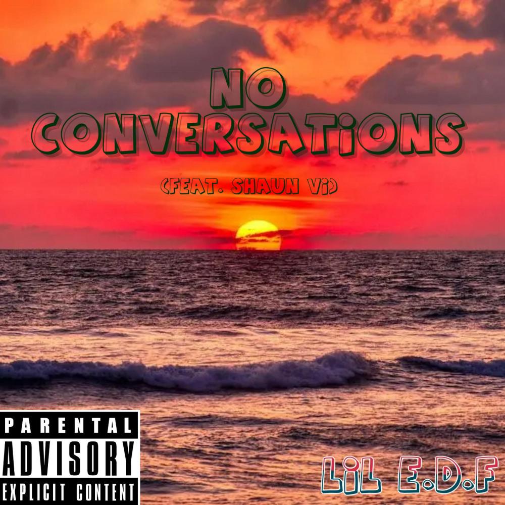 No Conversations (feat. Shaun VI) (Explicit)