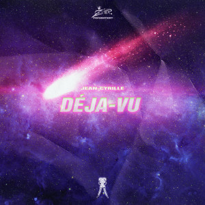 Listen to Déjà-vu (Explicit) song with lyrics from Jean-Cyrille