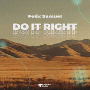 Listen to Do It Right song with lyrics from Felix Samuel