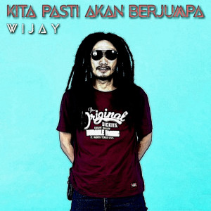 Listen to Kita Pasti Akan Berjumpa song with lyrics from Wijay