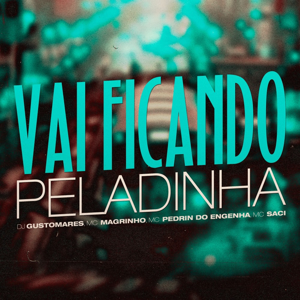 Vai Ficando Peladinha (Explicit)