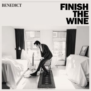 Listen to Finish The Wine song with lyrics from Benedict