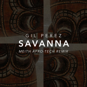 Savanna (Meith Afro Tech Remix)