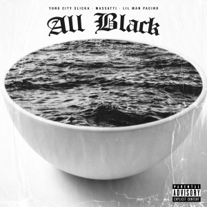 ดาวน์โหลดและฟังเพลง All Black (Explicit) พร้อมเนื้อเพลงจาก Yung City Slicka