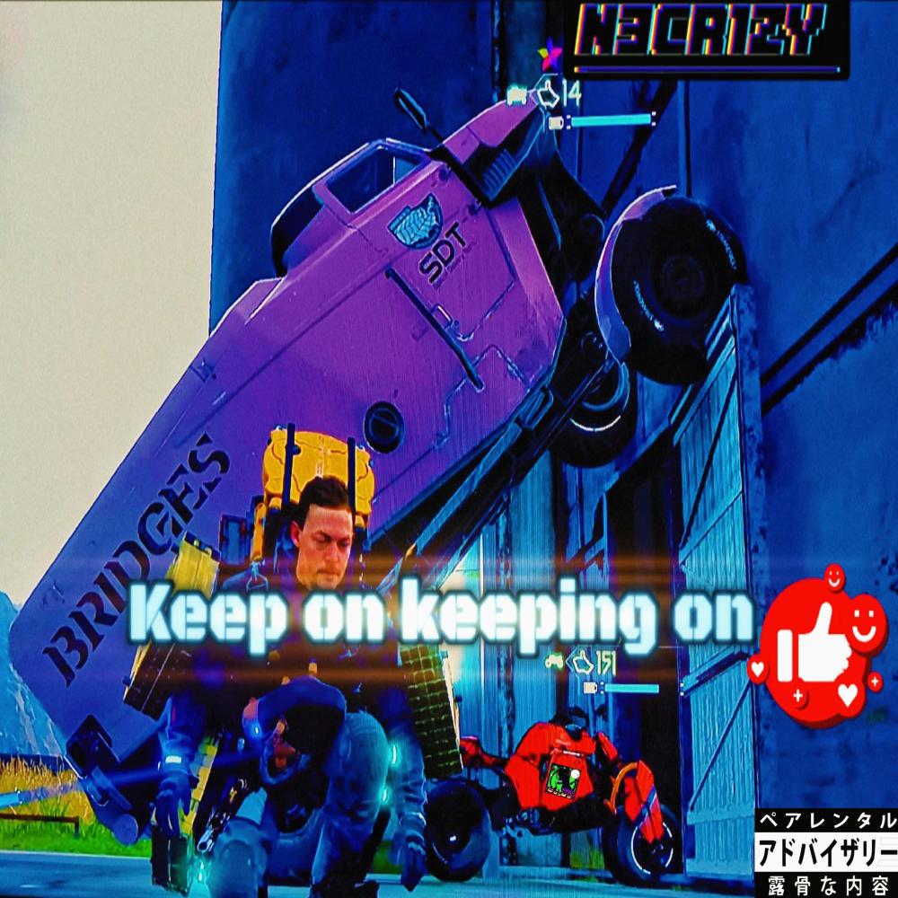 Keep on keeping on (Explicit)