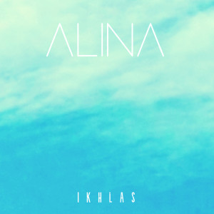 收听Alina的Ikhlas歌词歌曲