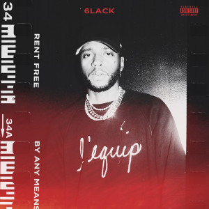 ดาวน์โหลดและฟังเพลง Rent Free (Explicit) พร้อมเนื้อเพลงจาก 6LACK