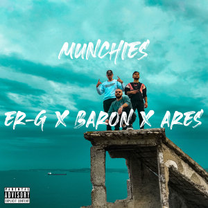 Listen to Munchies (Explicit) song with lyrics from Er-G